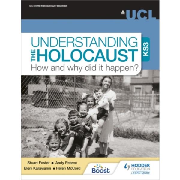 Understanding the Holocaust at KS3: How and why did it happen? (häftad, eng)