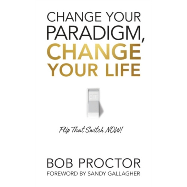 Change Your Paradigm, Change Your Life (häftad, eng)