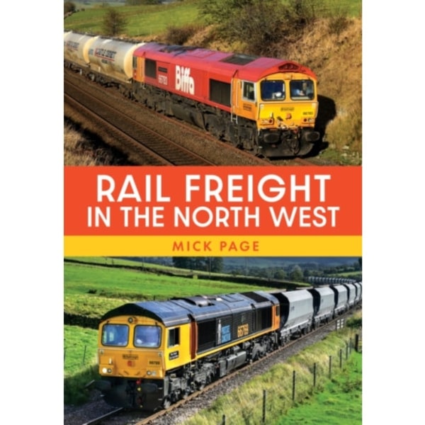 Rail Freight in the North West (häftad, eng)