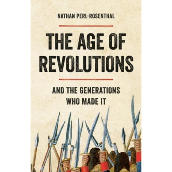 The Age of Revolutions (inbunden, eng)