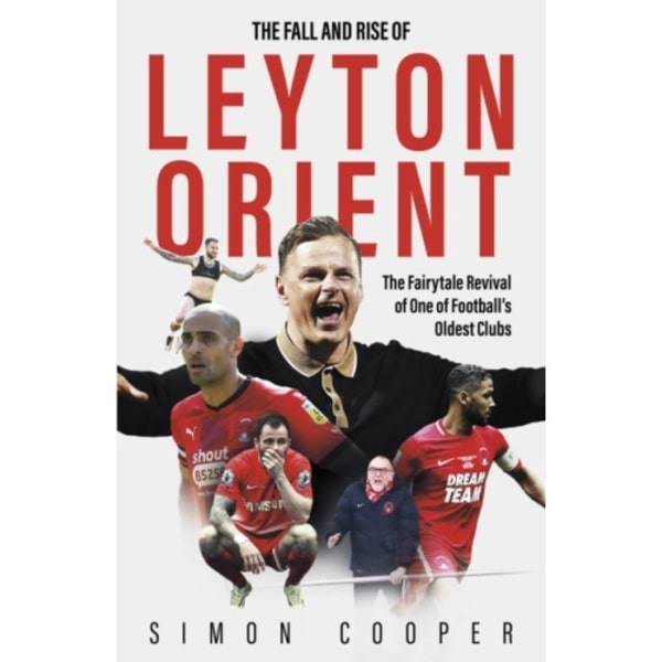 The Fall and Rise of Leyton Orient (inbunden, eng)