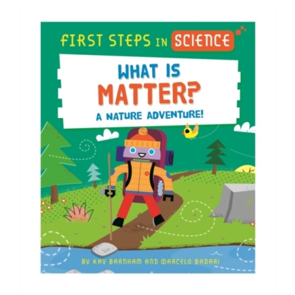 First Steps in Science: First Steps in Science: What is Matter? (inbunden, eng)