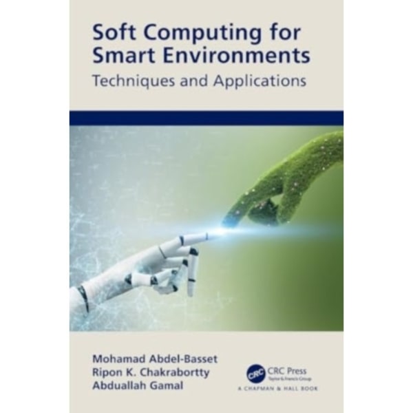 Soft Computing for Smart Environments (häftad, eng)