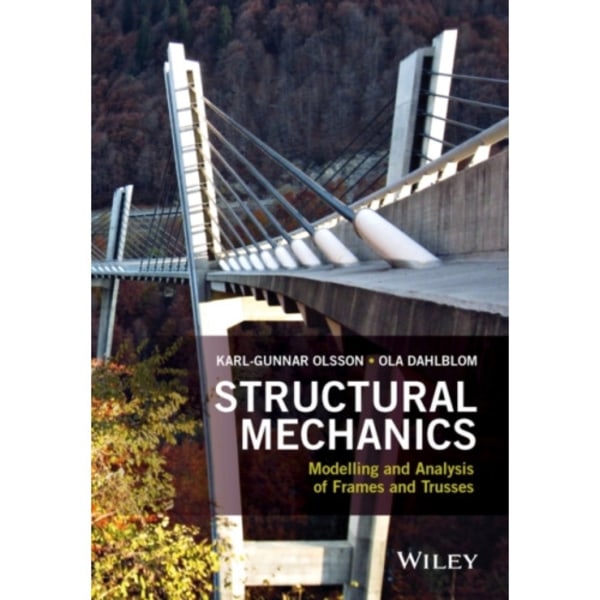Structural Mechanics: Modelling and Analysis of Frames and Trusses (häftad, eng)