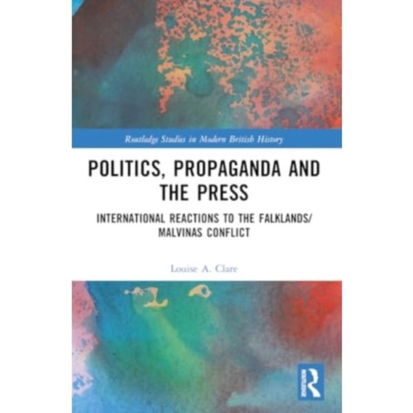 Politics, Propaganda and the Press (häftad, eng)