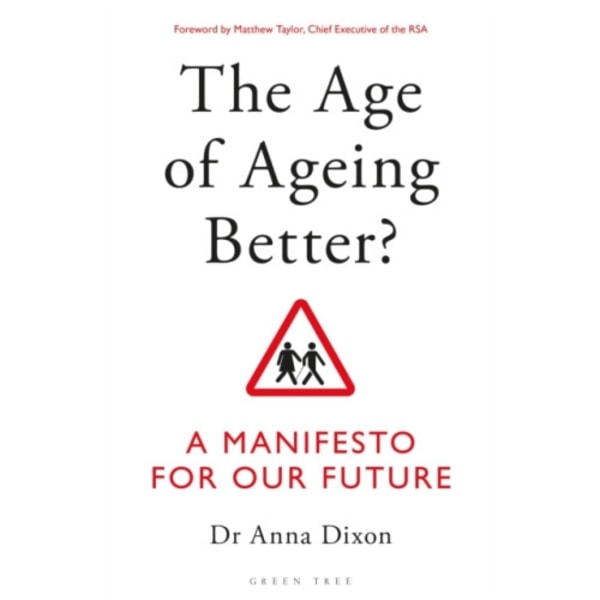 The Age of Ageing Better? (häftad, eng)