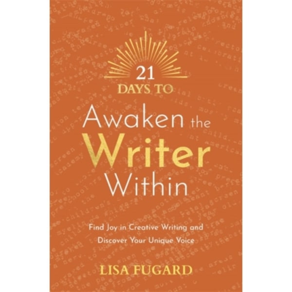 21 Days to Awaken the Writer Within (häftad, eng)