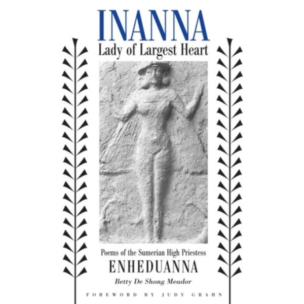 Inanna, Lady of Largest Heart (häftad, eng)