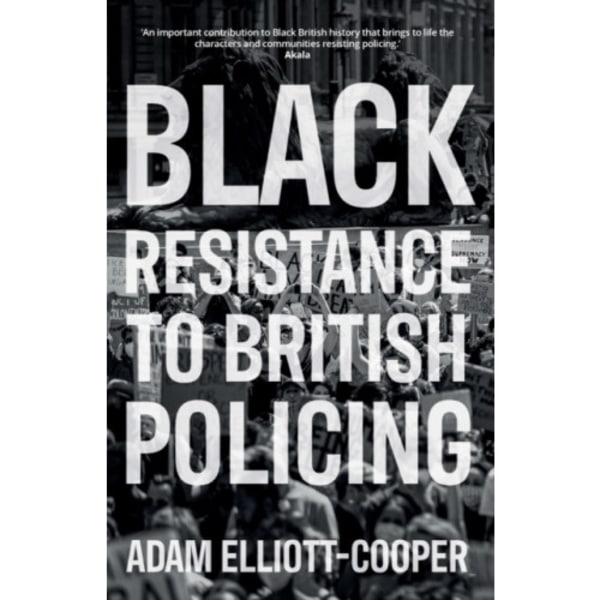 Black Resistance to British Policing (häftad, eng)