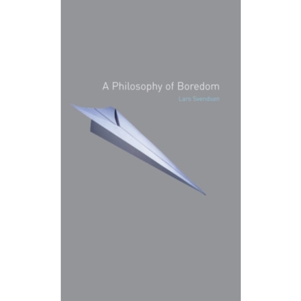 A Philosophy of Boredom (häftad, eng)