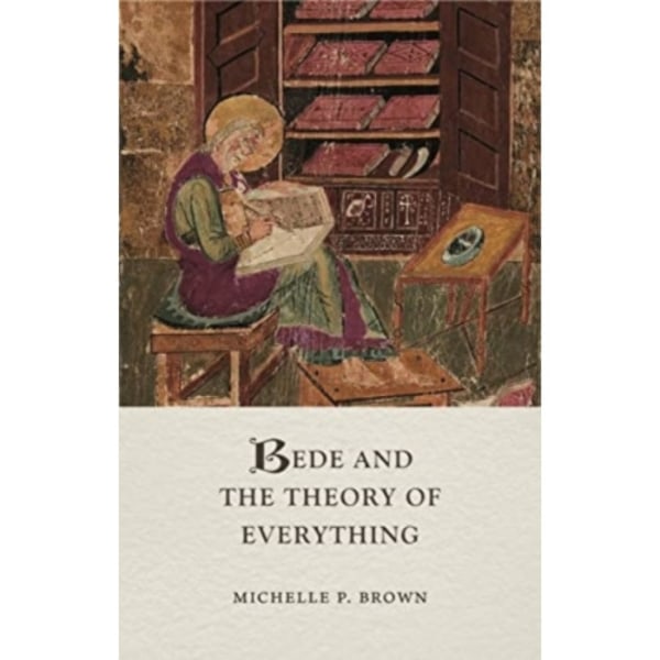 Bede and the Theory of Everything (inbunden, eng)