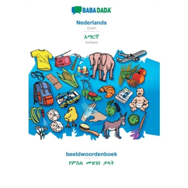 BABADADA, Nederlands - Amharic (in Ge&#701;ez script), beeldwoordenboek - visual dictionary (in Ge&#701;ez script) (häftad, dut)