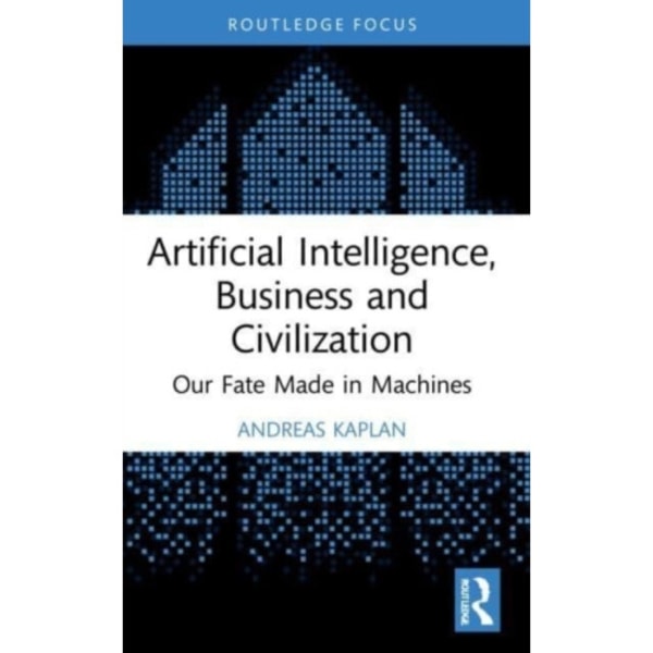 Artificial Intelligence, Business and Civilization (häftad, eng)