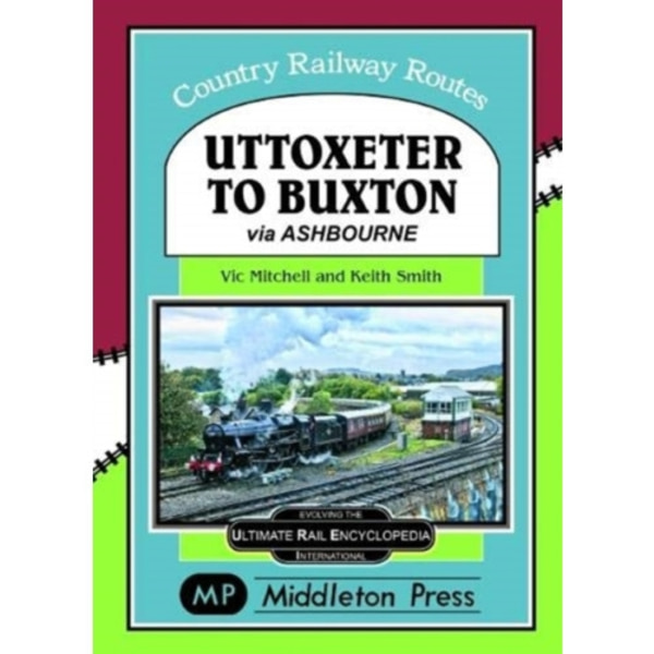 Uttoxeter To Buxton. (inbunden, eng)
