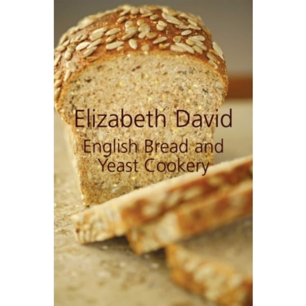 English Bread and Yeast Cookery (inbunden, eng)
