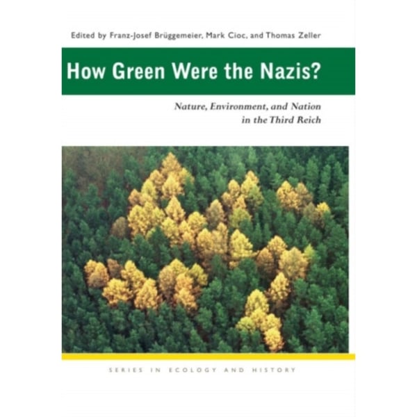 How Green Were the Nazis? (häftad, eng)