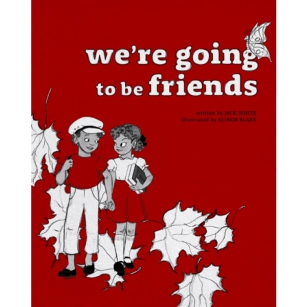 We're Going to be Friends (inbunden, eng)