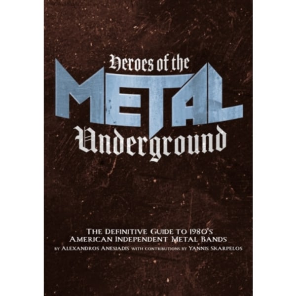 Heroes of the Metal Underground (häftad, eng)