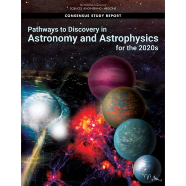 Pathways to Discovery in Astronomy and Astrophysics for the 2020s (häftad, eng)