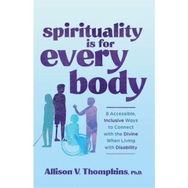 Spirituality Is for Every Body (häftad, eng)