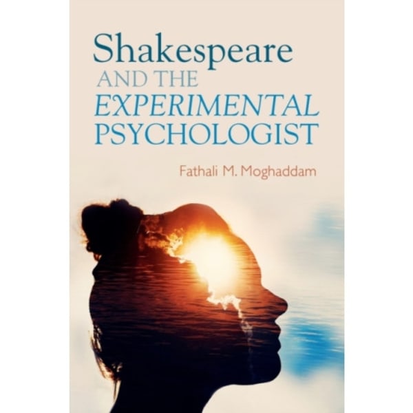 Shakespeare and the Experimental Psychologist (häftad, eng)