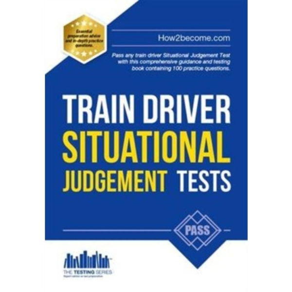 Train Driver Situational Judgement Tests: 100 Practice Questions to Help You Pass Your Trainee Train Driver SJT (häftad, eng)