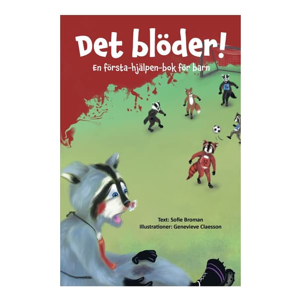 Det blöder! En första-hjälpen-bok för barn (inbunden)