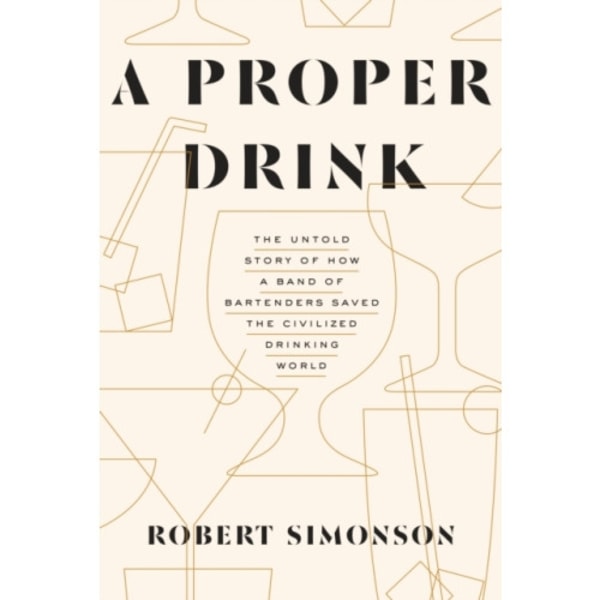 A Proper Drink (inbunden, eng)