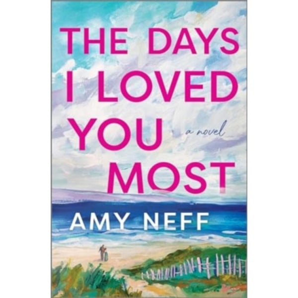 The Days I Loved You Most (inbunden, eng)