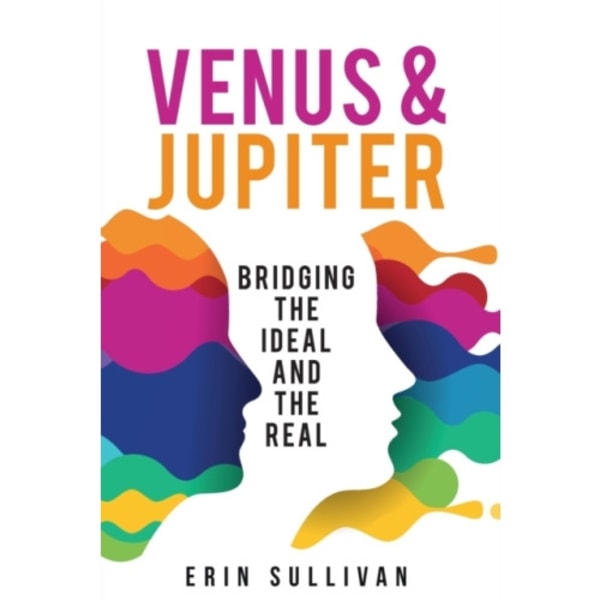 Venus and Jupiter: Bridging the Ideal and the Real (häftad, eng)