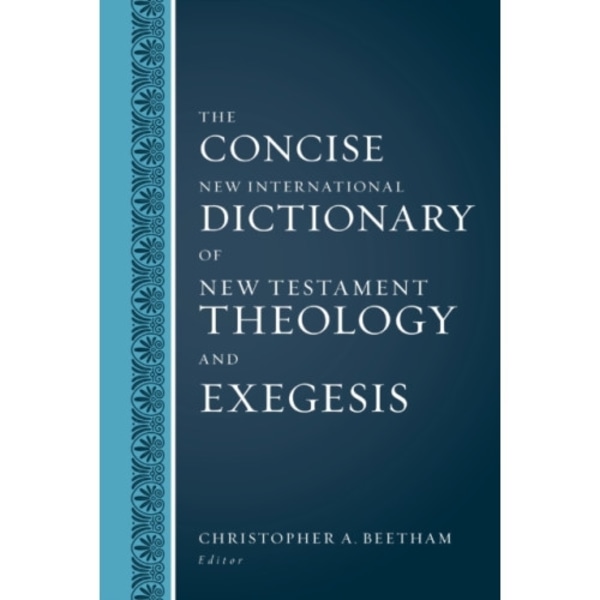The Concise New International Dictionary of New Testament Theology and Exegesis (inbunden, eng)