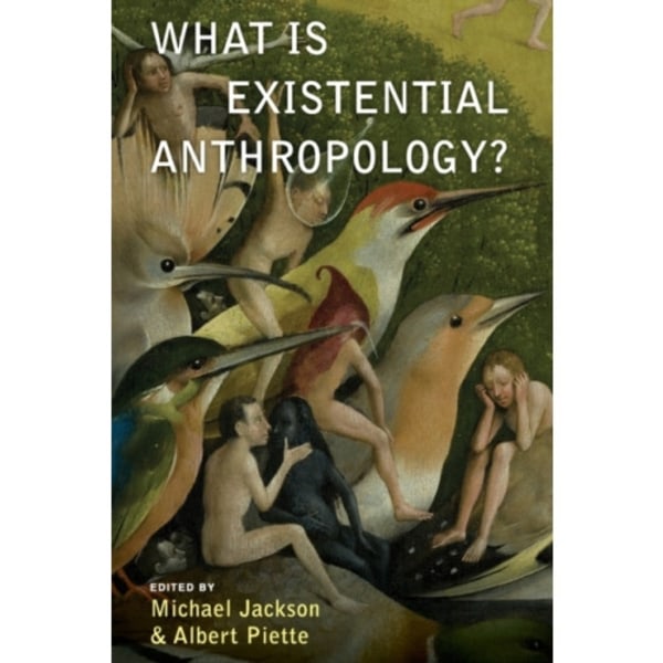 What Is Existential Anthropology? (häftad, eng)