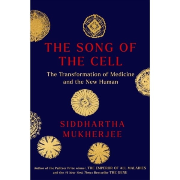 The Song of the Cell (inbunden, eng)