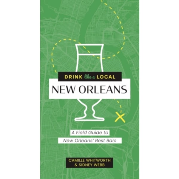 Drink Like a Local: New Orleans (häftad, eng)