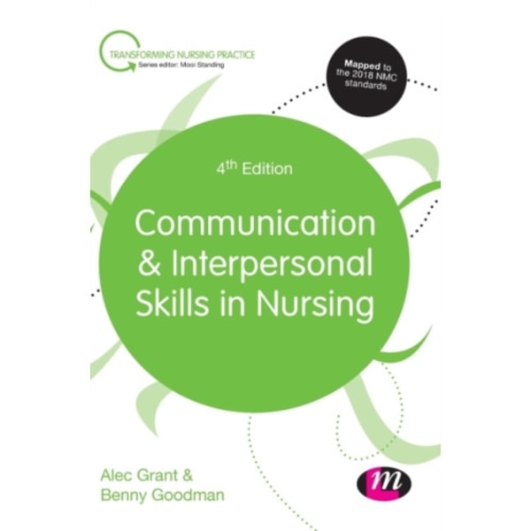 Communication and Interpersonal Skills in Nursing (inbunden, eng)