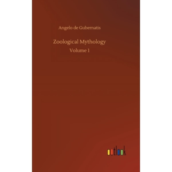Zoological Mythology (inbunden, eng)