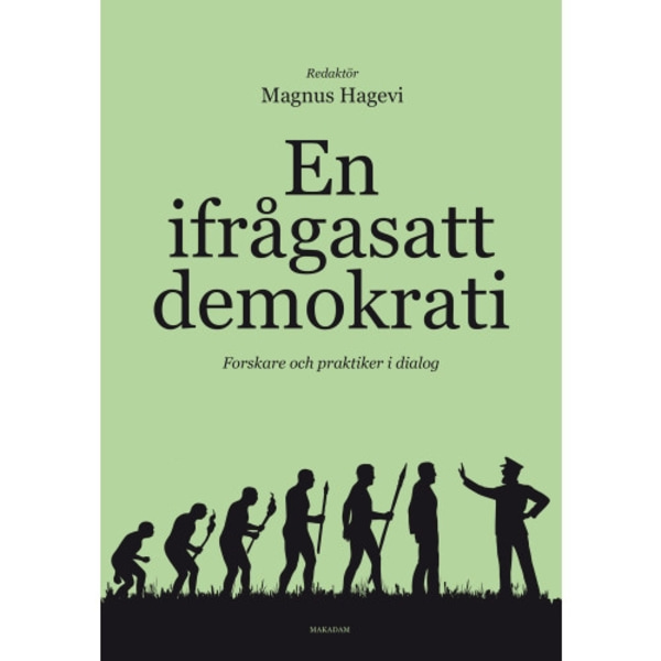 En ifrågasatt demokrati : forskare och praktiker i dialog (bok, danskt band)