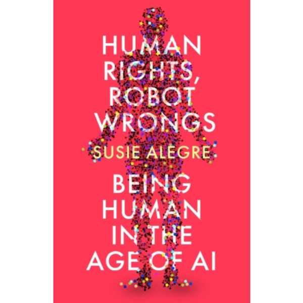 Human Rights, Robot Wrongs (häftad, eng)