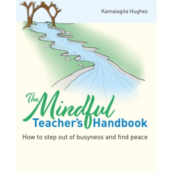 The Mindful Teacher's Handbook (häftad, eng)