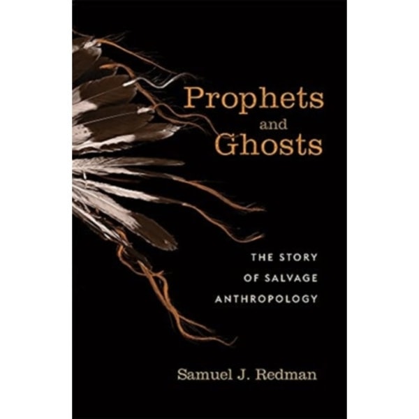 Prophets and Ghosts (inbunden, eng)