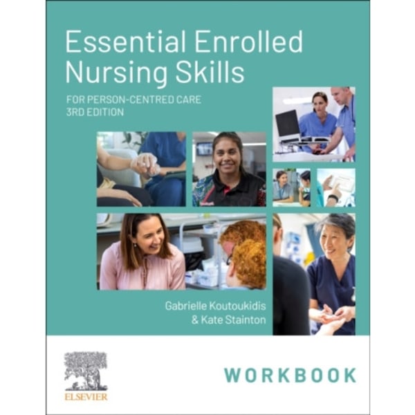 Essential Enrolled Nursing Skills Workbook for Person-Centred Care (bok, spiral, eng)