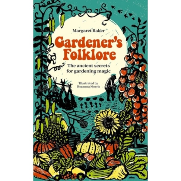 Gardener'S Folklore (inbunden, eng)