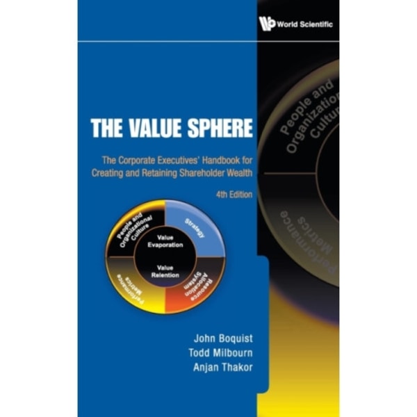 Value Sphere, The: The Corporate Executives' Handbook For Creating And Retaining Shareholder Wealth (4th Edition) (inbunden, eng)