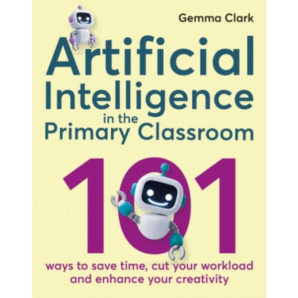 Artificial Intelligence in the Primary Classroom (häftad, eng)