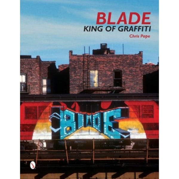 Blade - king of graffiti (inbunden, eng)