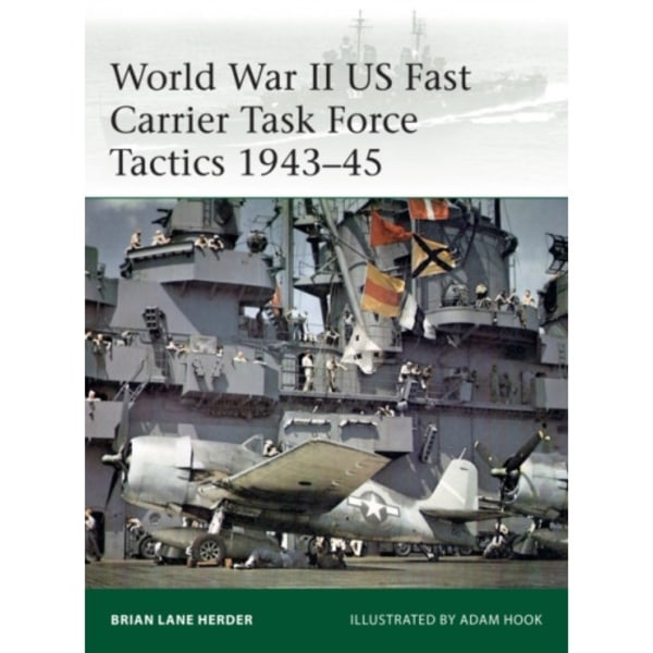 World War II US Fast Carrier Task Force Tactics 1943–45 (häftad, eng)
