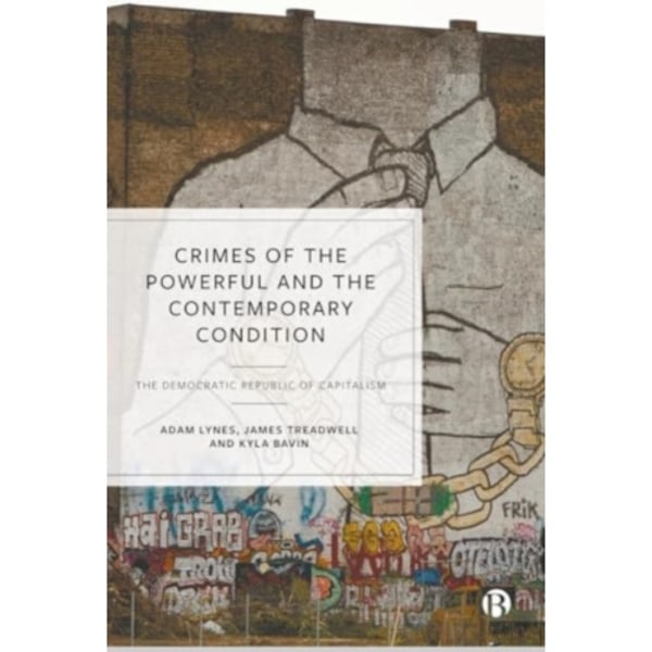 Crimes of the Powerful and the Contemporary Condition (häftad, eng)