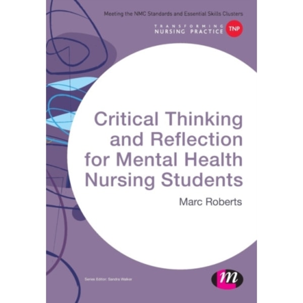 Critical Thinking and Reflection for Mental Health Nursing Students (häftad, eng)