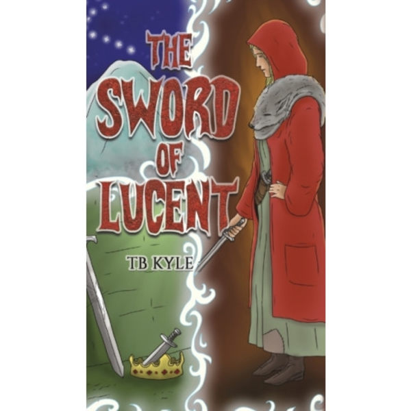 The Sword of Lucent (inbunden, eng)