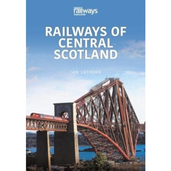 RAILWAYS OF CENTRAL SCOTLAND (häftad, eng)